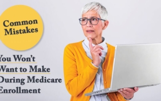 common mistakes you don't want to make during medicare enrollment